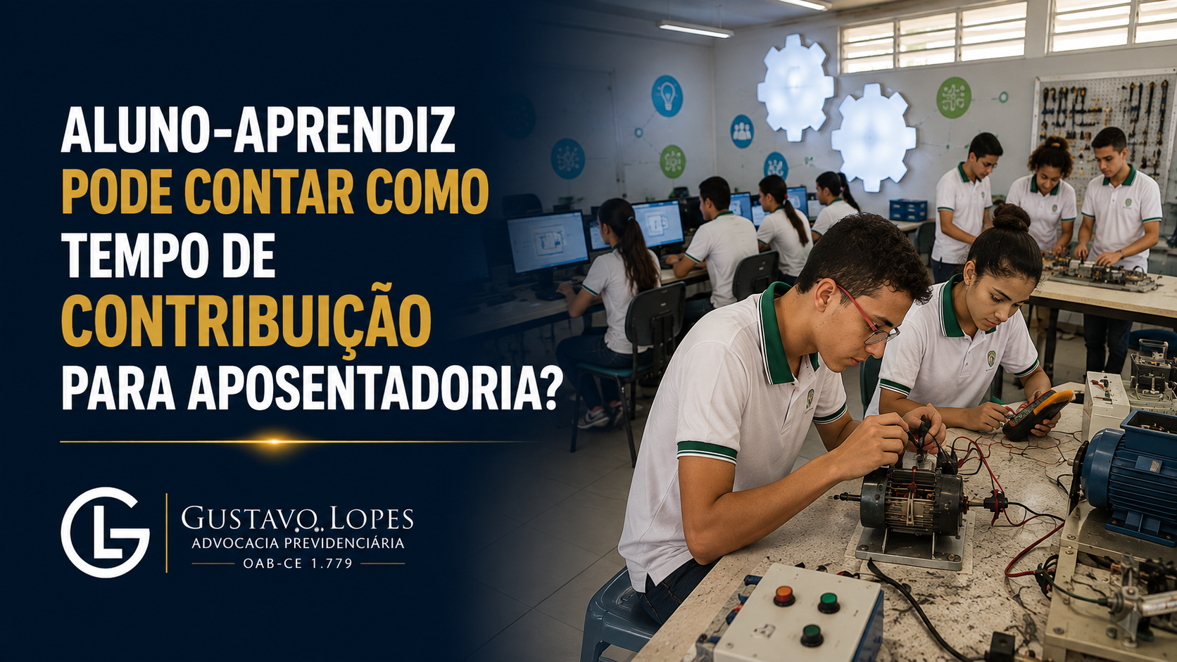 Alunos em escola técnica realizando atividades práticas em laboratório, com computadores e equipamentos, ao lado da pergunta: “Aluno-aprendiz pode contar como tempo de contribuição para aposentadoria?”.